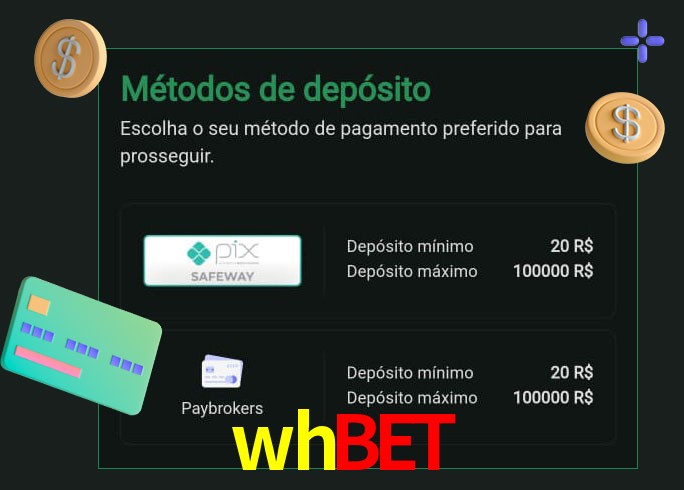 O cassino whbet oferece uma grande variedade de métodos de pagamento